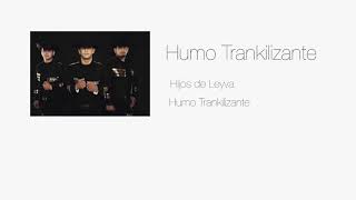 Hijos De Leyva-Humo Tranquilizante
