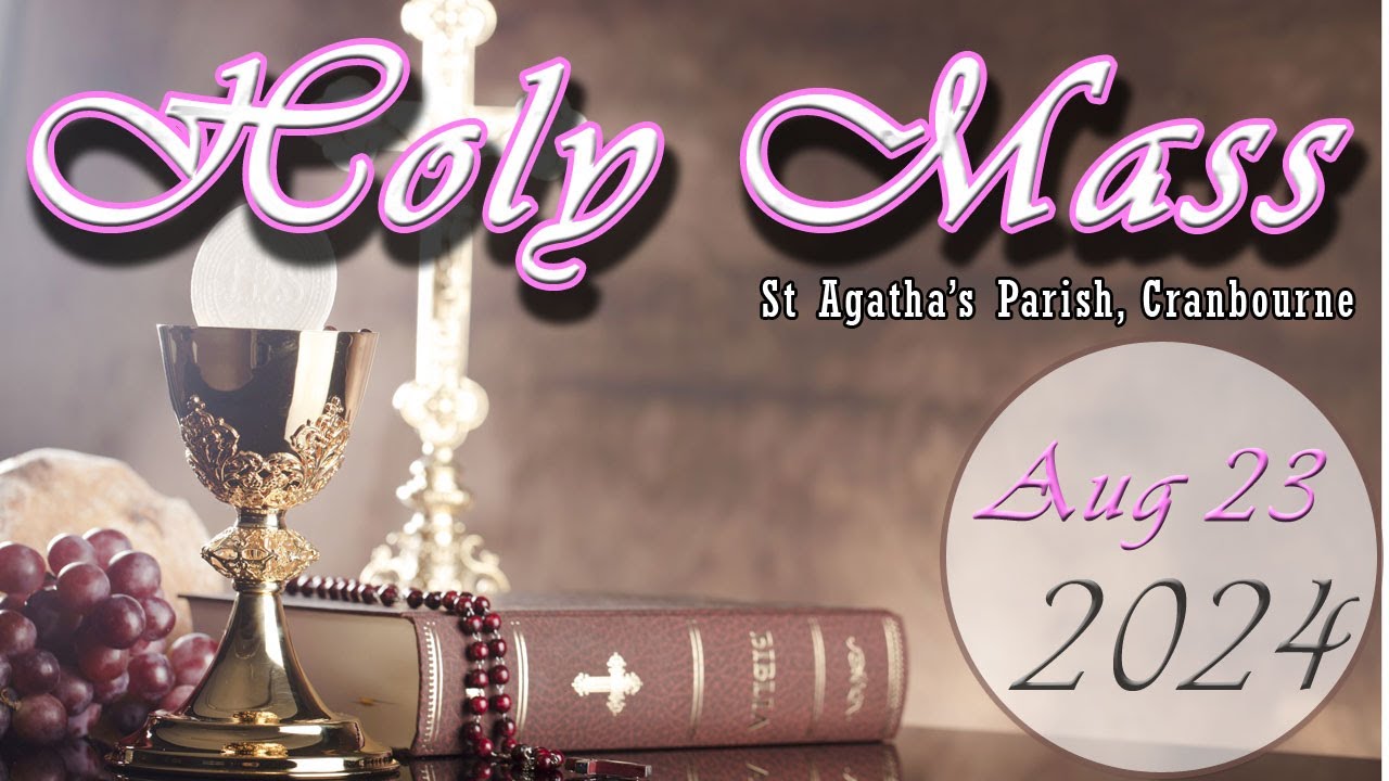 Holy Mass - 23/08/24 - Friday of 20th week in Ordinary Time