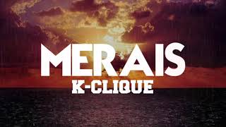 Download lagu K-CLIQUE - Merais ( LIRIK ) mp3