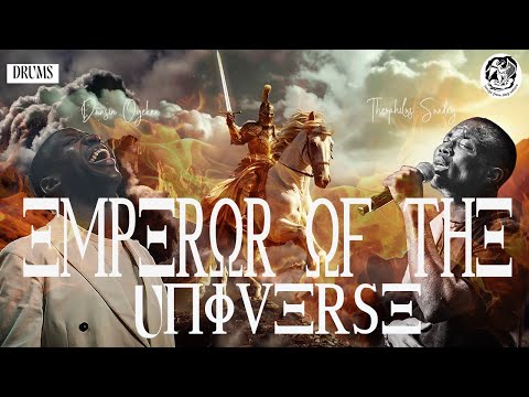 EMPEROR OF THE UNIVERSE | THEOPHILUS SUNDAY INSTRUMENTAL| DUNSIN OYEKAN.