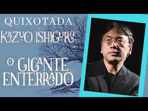 O Gigante Enterrado, de Kazuo Ishiguro - Prmio Nobel de 2017