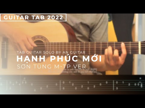 [ Guitar Tab 2022 ] HẠNH PHÚC MỚI - SƠN TÙNG VER. | An Guitar