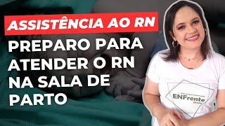 ASSISTÊNCIA AO RECÉM-NASCIDO: Preparo para atender o RN na sala de parto (Aula completa)