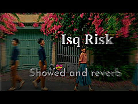 Isq Risk [Slowed+Reverb] JN MUSIC  | Music lovers | Textaudio | Vibes Lover |