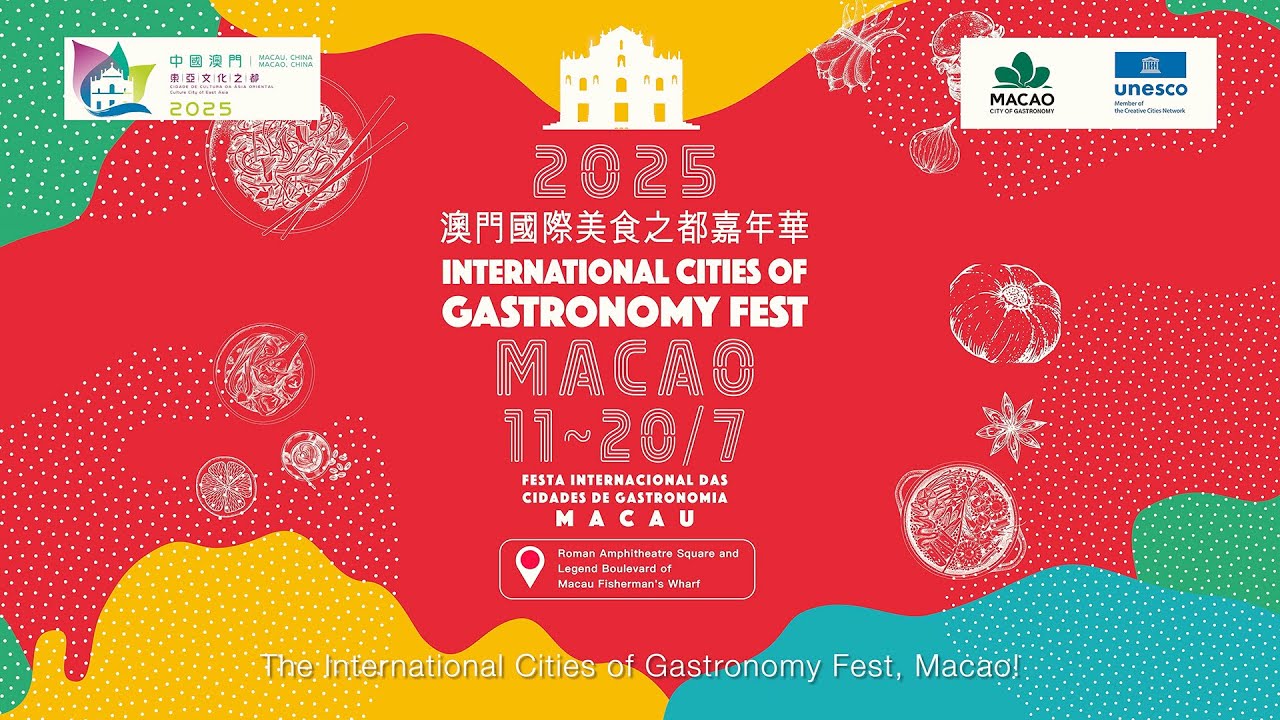 2025 International Cities of Gastronomy Fest Macao