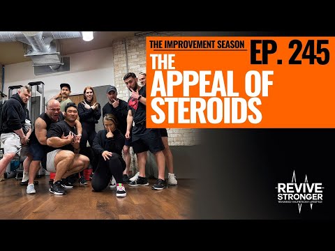 245: The Improvement Season - The Appeal Of Steroids