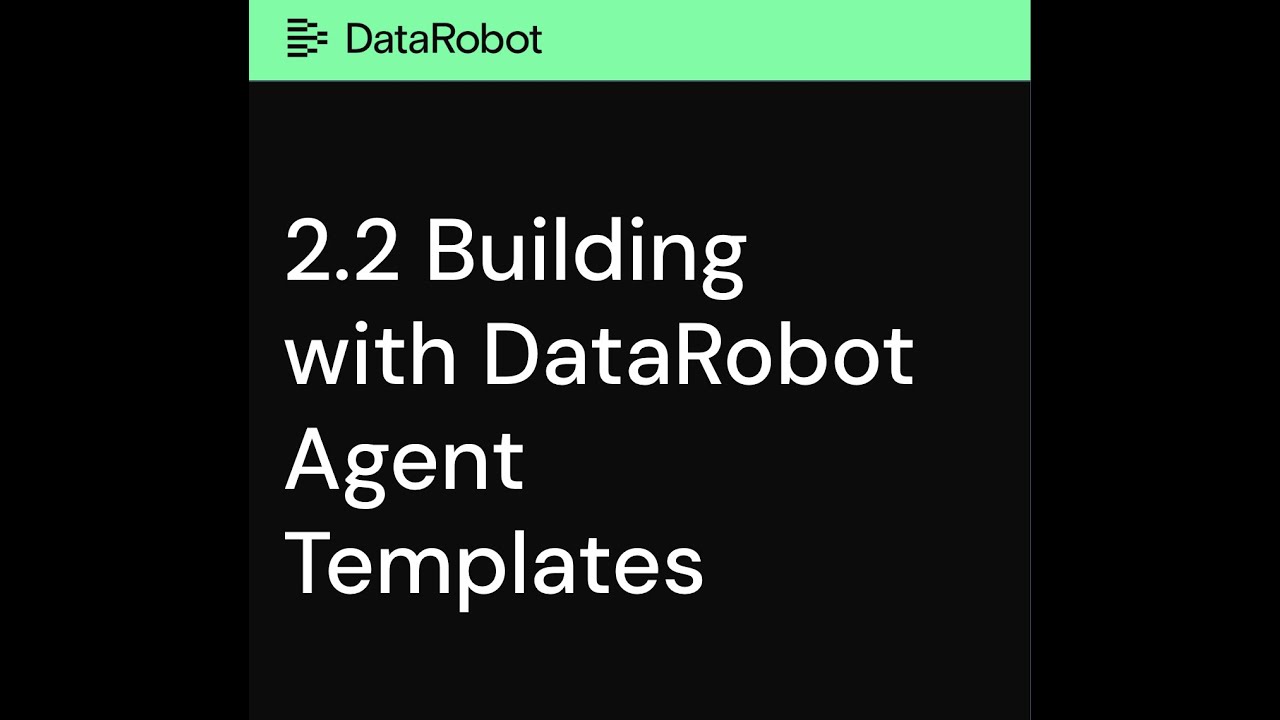 Building with DataRobot agent templates