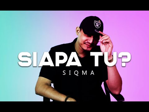 @SiQma - SUKA DIBELAI | Siapa Tu?!