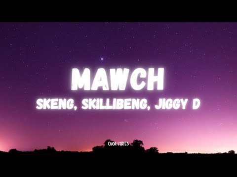 Skeng, Skillibeng, Jiggy D - Mawch (Lyrics)