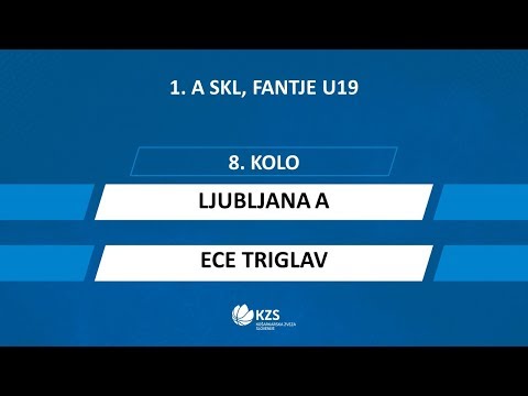 Ljubljana A : ECE Triglav - 8. kolo - 1. A SKL za fante U19 - Sezona 2019/20 - 3/3