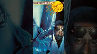 Blue Mitchell - Try Not To Forget (1978)