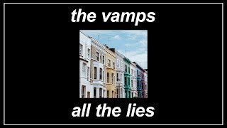 All The Lies - The Vamps (feat. Alok, Felix Jaehn) (Lyrics)