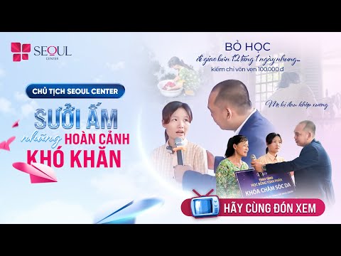 Chủ Tịch Seoul Center Sưởi Ấm Những Hoàn Cảnh Khó Khăn