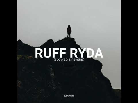 YAKARY - RUFF RYDA [Slowed + Reverb] | SLOWVERB