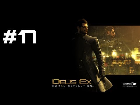 Let's Play Deus Ex: Human Revolution - Part 17