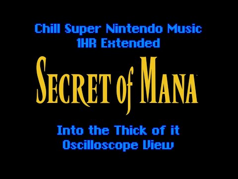 Chill / Relaxing Super Nintendo Music  : Secret of Mana - Into the thick of it (1hr Extended)