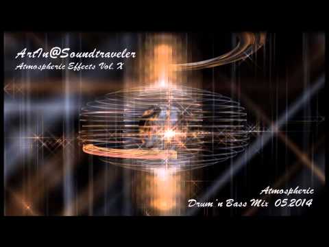 Atmospheric Drum 'n Bass-Mix by ArtIn@Soundtraveler - Atmospheric Effects Vol. X