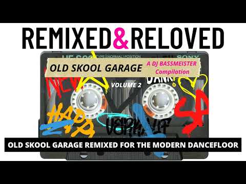 DJ Bassmeister - Remixed & Reloved (Old Skool Garage Volume 2)