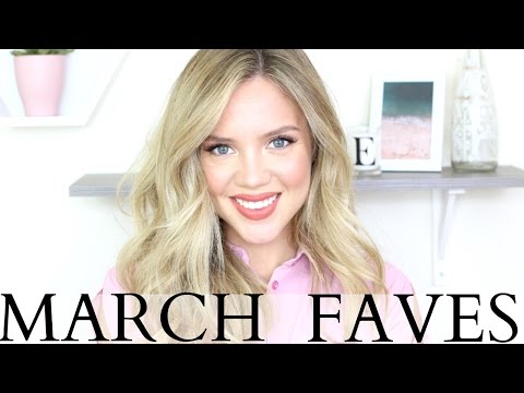 MARCH FAVOURITES 2017 || Elanna Pecherle