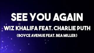 See You Again - Wiz Khalifa feat.  Charlie Puth Lyrics (Boyce Avenue feat.  Bea Miller)