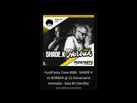 FunkTasty Crew #086 · SHADE K vs NORBAK @ 22 Aniversario Animalia - Sala B3 (Sevilla)