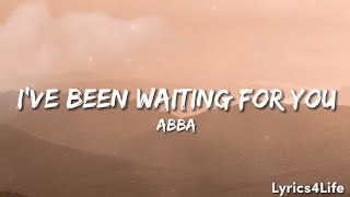 ABBA - I&#39;ve Been Waiting For You (Lyrics)