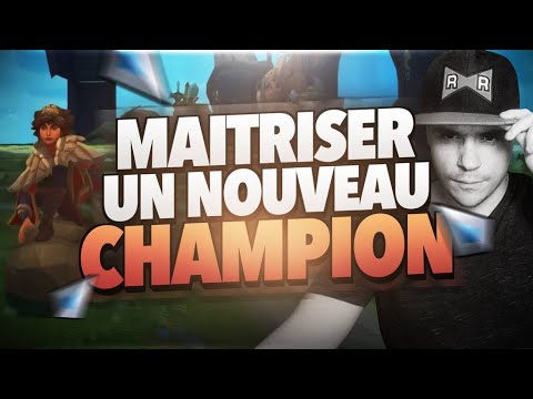 COMMENT MAÎTRISER UN NOUVEAU CHAMPION !