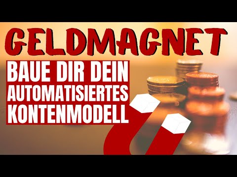 Kontenmodell - Richtig sparen | So automatisierst Du Deine Finanzen & erstellst Dir einen Geldmagnet