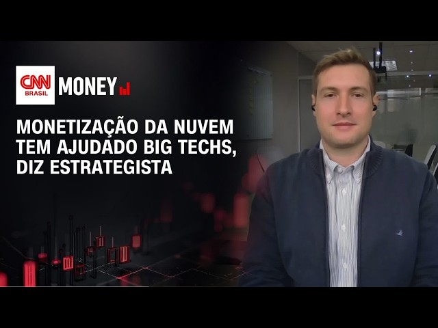 Monetização da nuvem tem ajudado big techs, diz estrategista | ABERTURA DE MERCADO
