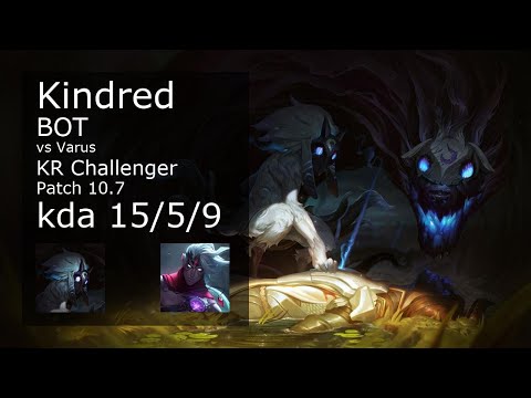 Kindred vs Varus Bot - KR Challenger 15/5/9 Patch 10.7 Gameplay // [롤] 킨드레드 vs 바루스