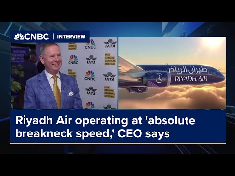 Riyadh Air operating at 'absolute breakneck speed,' CEO says
