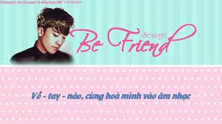 [VIETSUB] Seungri - &#39;Be Friend&#39;