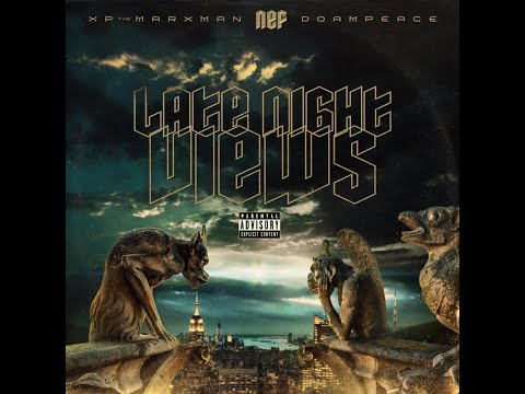 NEF, XP The MARXMAN & DOAMPEACE - LATE NIGHT VIEWS (FULL EP)