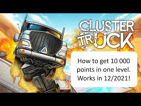 How to get Cluster Truck Filthy Rich Achievement (Get 10 000 points in one level) 2021.