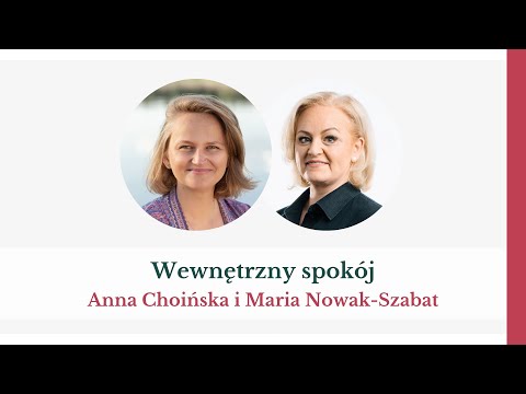 Wewnętrzny Spokój - Anna Choińska i Maria Nowak Szabat.