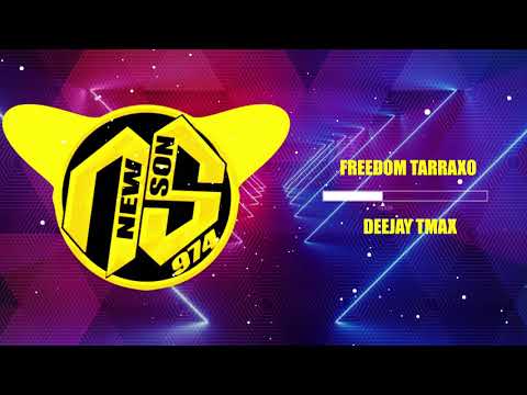 DEEJAY TMAX - FREEDOM TARRAXO (Et Toc System) 2020