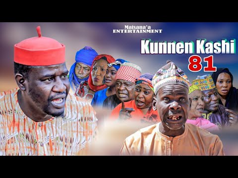 Kunnen Kashi Episode 81 Full Hausa Series