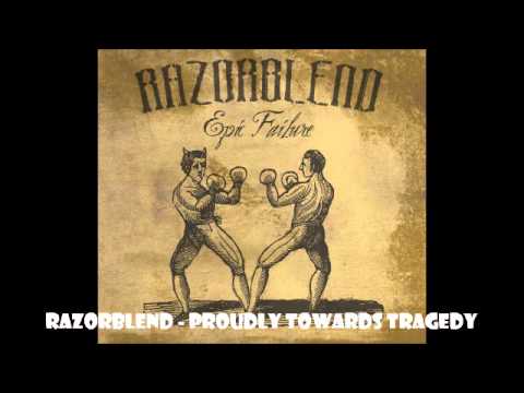 Razorblend - Proudly Towards Tragedy