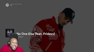 Chris Brown - No One Else ft. Fridayy | REACTION!!!!!!