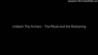 Unleash The Archers - The Ritual and the Reckoning