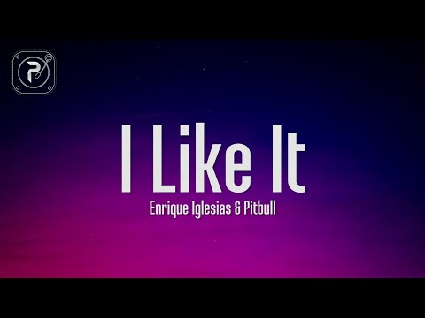 Enrique Iglesias - I Like It (Lyrics) ft. Pitbull
