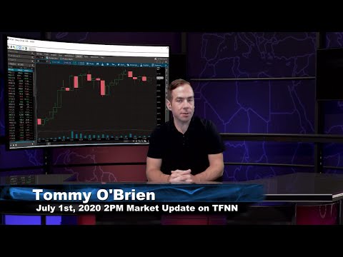 July 1st, 2PM ET Market Update on TFNN - 2020