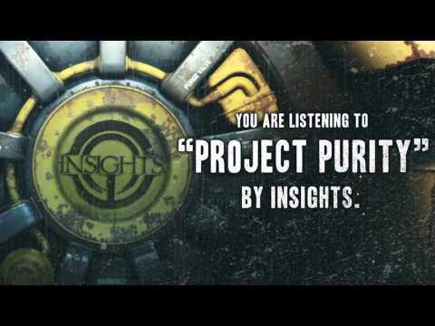 Insights. - Project Purity (Ft. Tyler Miller)