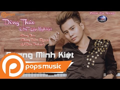 Album Dòng Thác Ost Lập Nghiệp - Dương Minh Kiệt
