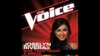 Joselyn Rivera: &quot;Give Your Heart A Break&quot; - The Voice (Studio Version)