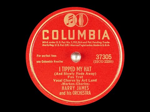 I Tipped My Hat (And Slowly Rode Away) – Harry James and Art Lund, 1947