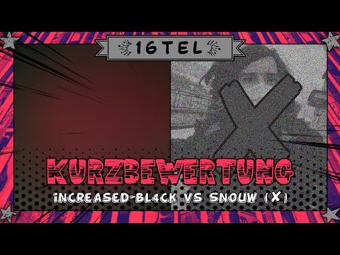 ｢Kurzbewertung｣ ~ INCREASED-BL4CK vs. Snouw (✘) ★ 16tel ｢#11｣ ★ Trainingsleague ~ S2