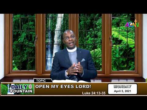 DAILY FOUNTAIN DEVOTIONAL FOR ARRIL 5, 2021 - THE VEN. SAMUEL OLADELE ENIKE
