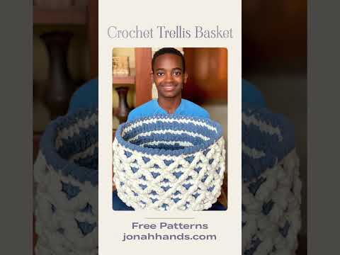 Crochet Trellis Basket by Jonah’s Hands