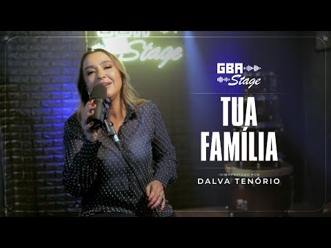 Tua Família - Dalva Tenório | GBA Stage